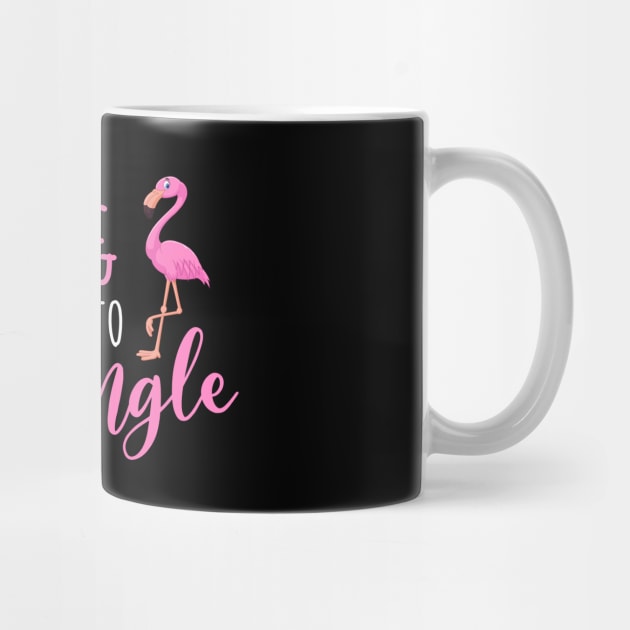 Single And Ready To Flamingle by NotoriousMedia